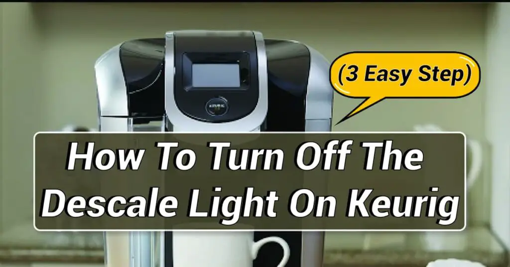 How to Reset Descale Light on Keurig