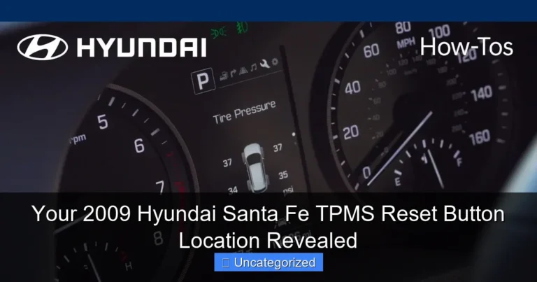 Your 2009 Hyundai Santa Fe TPMS Reset Button Location Revealed
