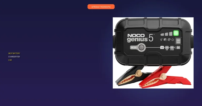 7 Best Battery Charger for Car: Top Expert Choices for Peak Perform…