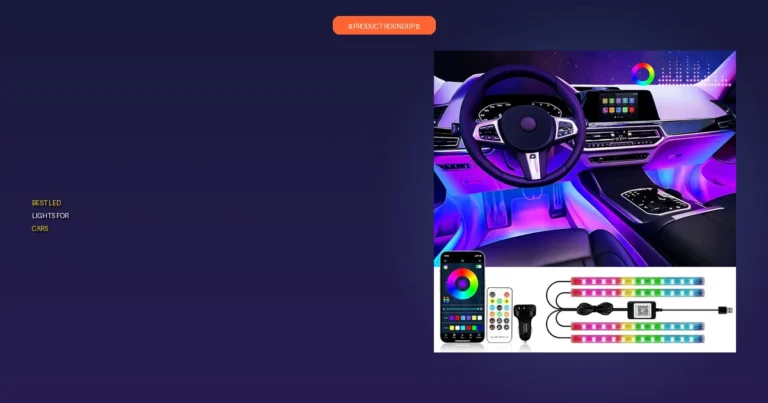 7 Best LED Lights For Cars: Expert Picks for Ultimate Upgrade