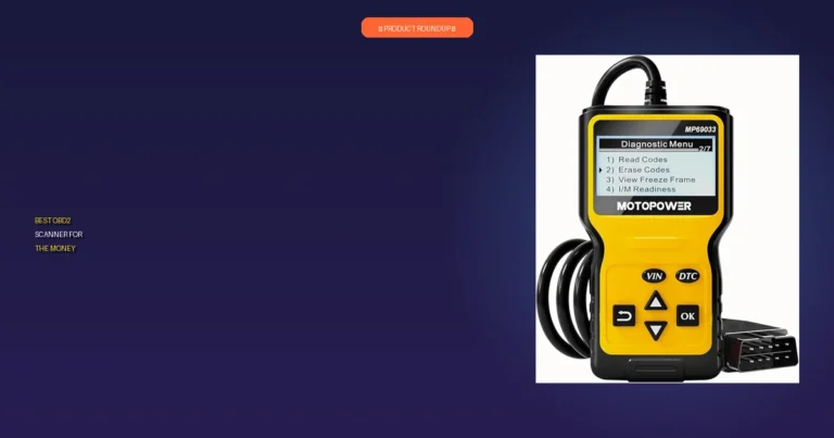 7 Best OBD2 Scanners for the Money: Unbeatable Value, Expertly Chosen