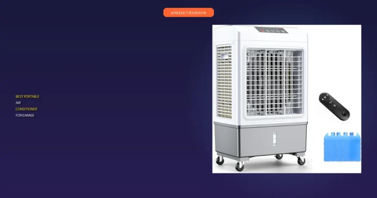 7 Best Portable Air Conditioner For Garage: Our Top Expert Picks