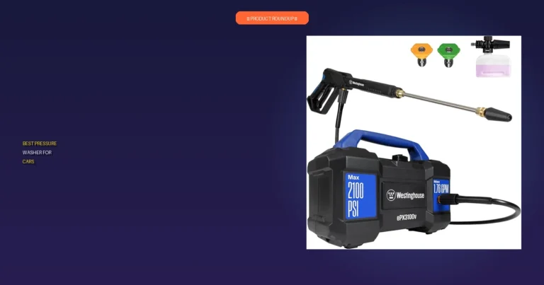 7 Best Pressure Washers for Cars: Expert Picks for a Pristine Clean