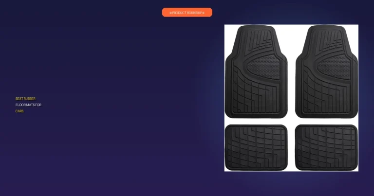 7 Best Rubber Floor Mats For Cars: Expert Picks for Quality & Durab…