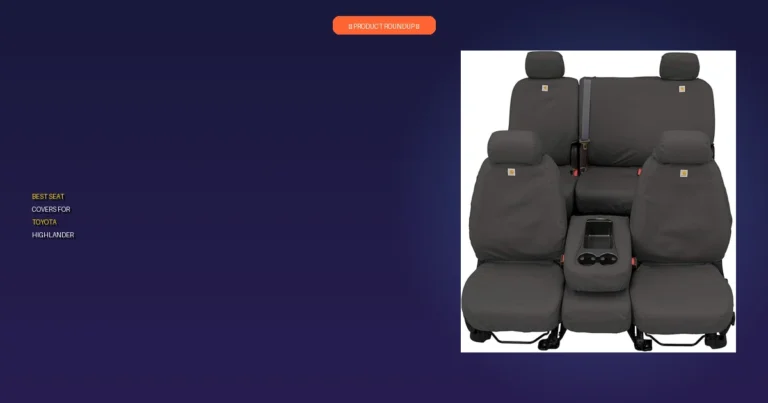 7 Best Seat Covers for Toyota Highlander: Unrivaled Quality & Perfe…
