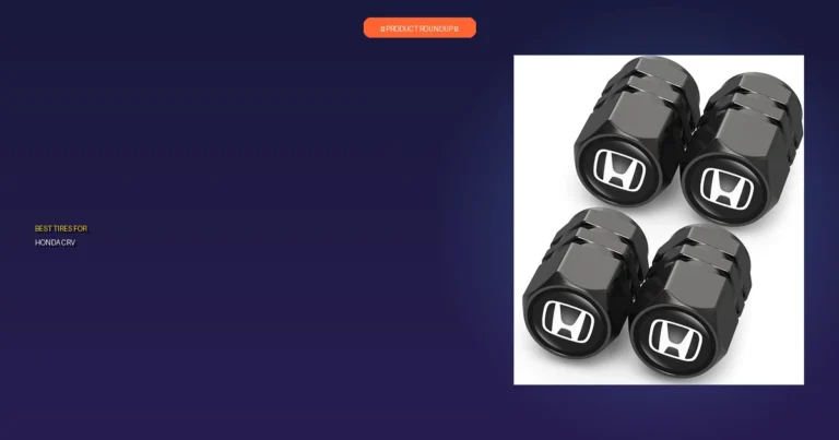 7 Best Tires For Honda CRV: Expert Picks for Top Performance