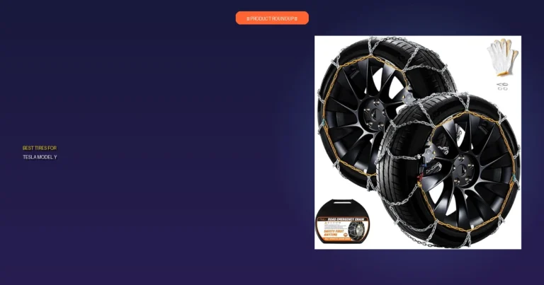 7 Best Tesla Model Y Tires: Expert Picks for Performance & Comfort