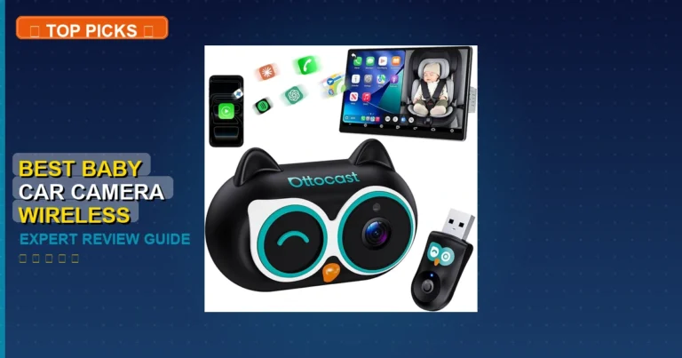 7 Best Baby Car Camera Wireless: Expert Reviewed 2026