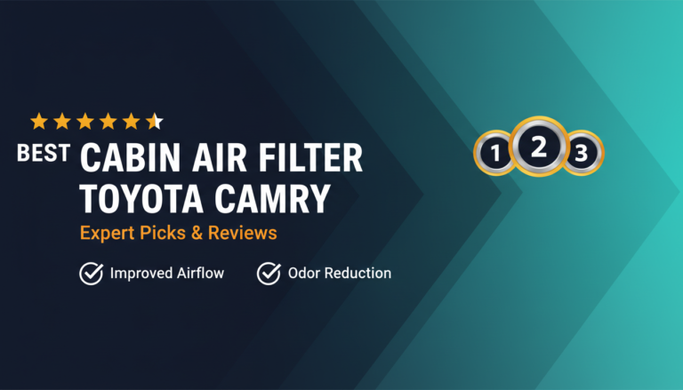 7 Best Cabin Air Filter for Toyota Camry: Expert Reviewed 2026