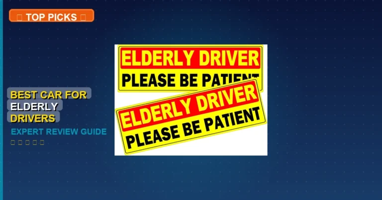 7 Best Car For Elderly Drivers: Top Rated 2026