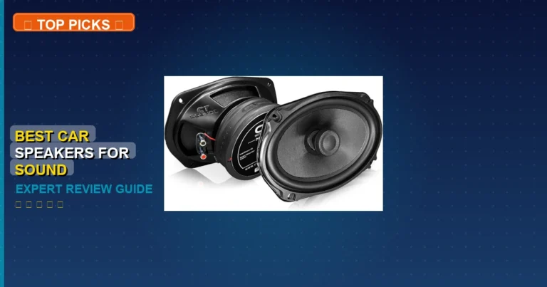 7 Best Car Speakers For Sound Quality: Expert Picks 2026
