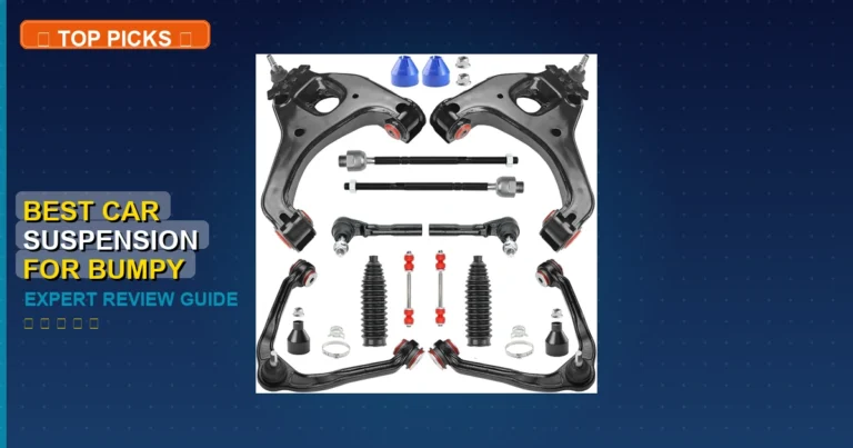7 Best Car Suspension For Bumpy Roads: Top Rated 2026