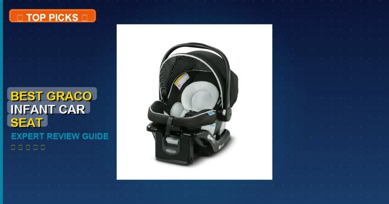 7 Best Graco Infant Car Seat: Expert-Tested 2026
