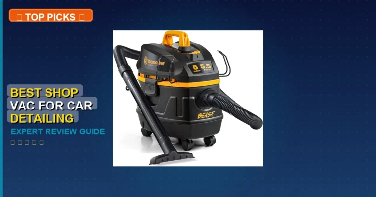 7 Best Shop Vac For Car Detailing: Expert Reviewed 2026