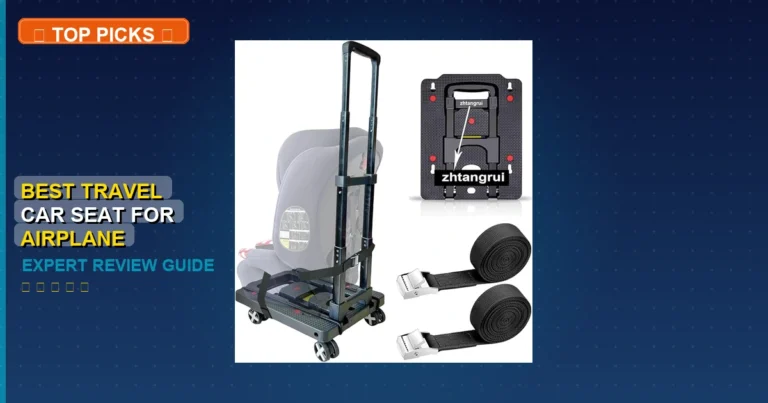 7 Best Travel Car Seat For Airplane: Expert Reviewed 2026