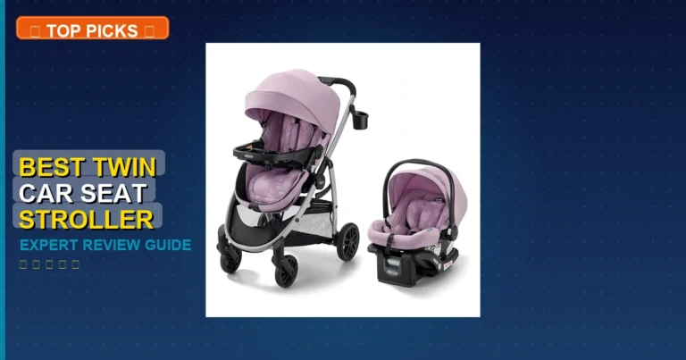7 Best Twin Car Seat Stroller Combo: Expert Picks 2026