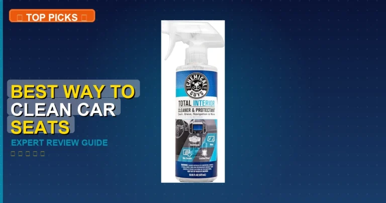 7 Best Way To Clean Car Seats: Top Rated 2026