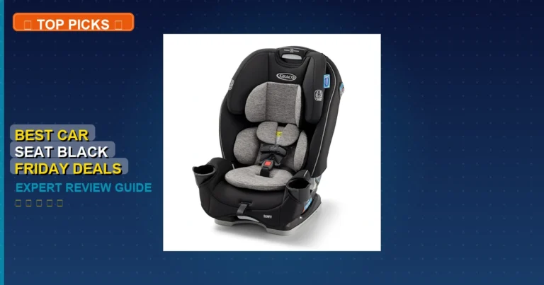 5 Best Car Seat Black Friday Deals: Expert-Tested 2026