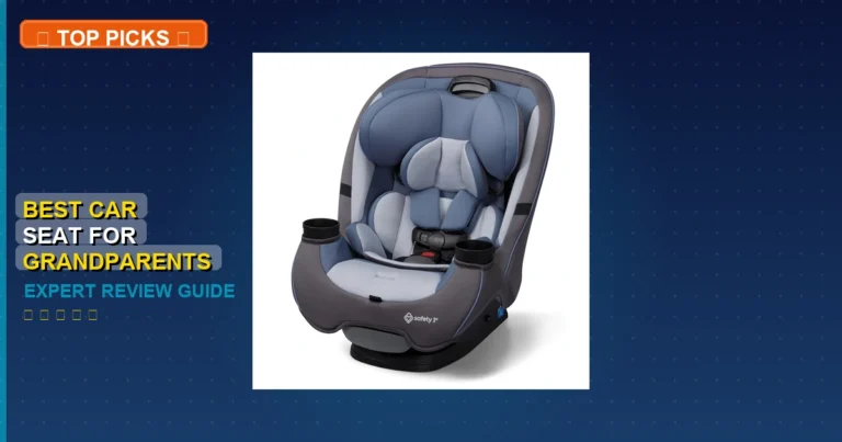 10 Best Car Seat For Grandparents: Expert Reviewed 2026