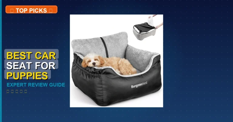 10 Best Car Seat For Puppies: Expert Reviewed 2026
