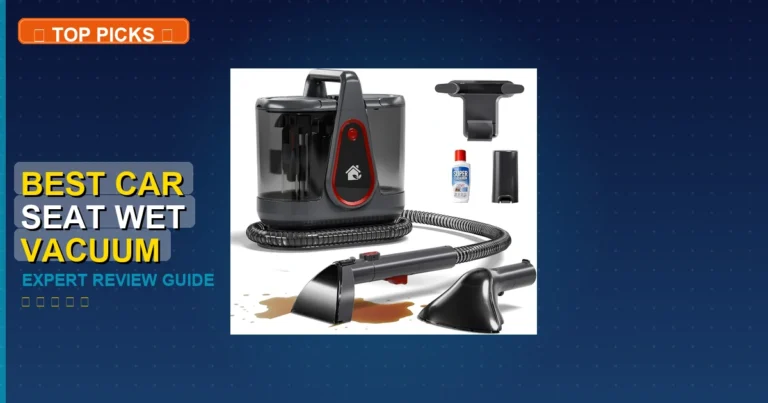 7 Best Car Seat Wet Vacuum Cleaner: Quality Picks 2026 - car vacuum cleaner