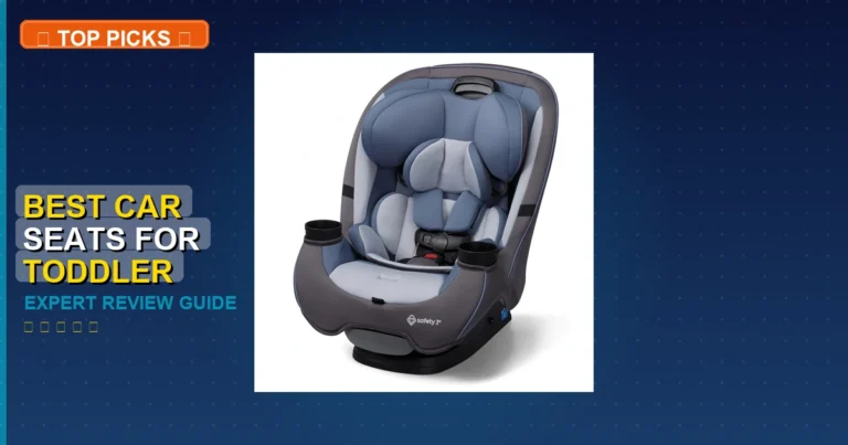 5 Best Car Seats For Toddler: Expert-Tested 2026