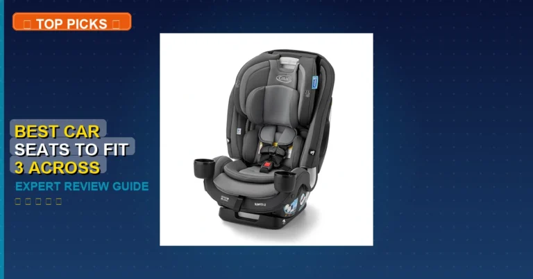 10 Best Car Seats To Fit 3 Across: Expert Reviewed 2026