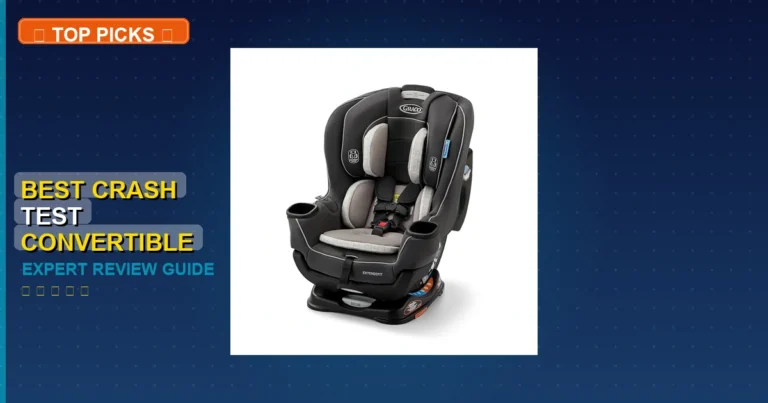 10 Best Crash Test Convertible Car Seat: Quality Picks 2026