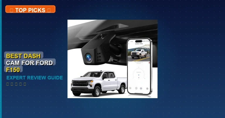 5 Best Dash Cam For Ford F150: Quality Picks 2026