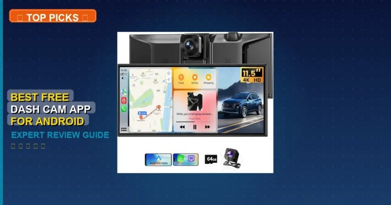 10 Best Free Dash Cam App For Android: Expert Reviewed 2026