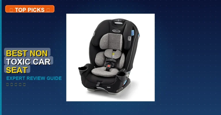 7 Best Non Toxic Car Seat: Quality Picks 2026
