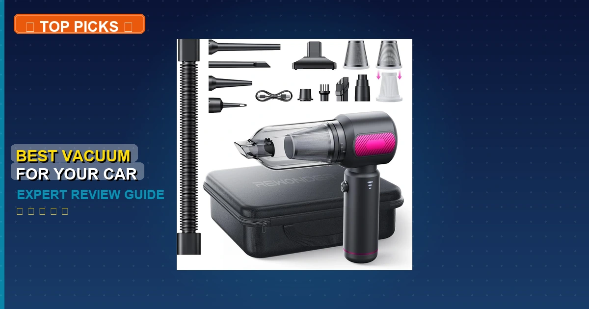 7 Best Vacuum For Your Car: Expert Picks 2026 - car vacuum cleaner