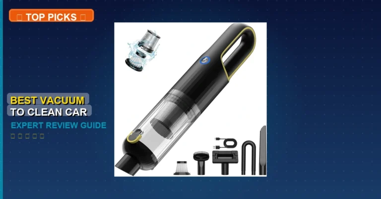 5 Best Vacuum To Clean Car: Expert Picks 2026 - car vacuum cleaner