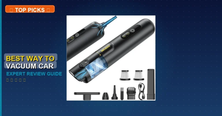 10 Best Way To Vacuum Car: Expert Picks 2026 - car vacuum cleaner
