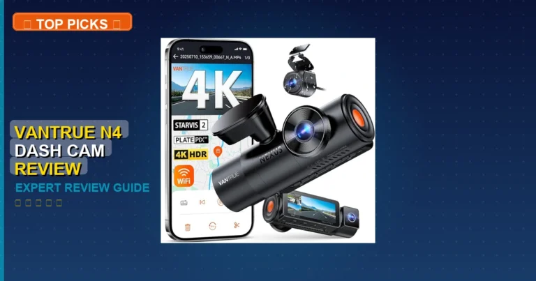 2 Best Vantrue N4 Dash Cam Review: Expert Picks 2026