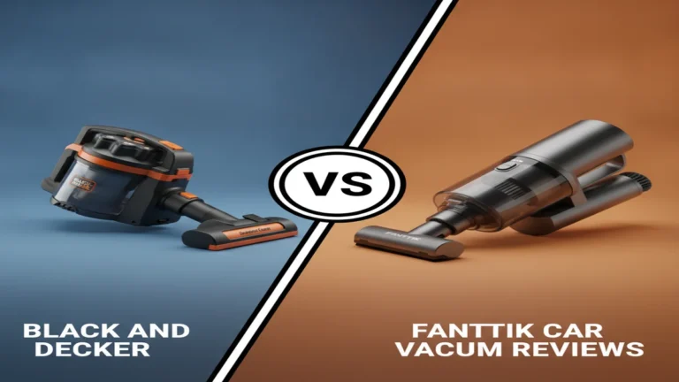 Black and Decker vs Fanttik Car Vacuum Reviews side-by-side comparison