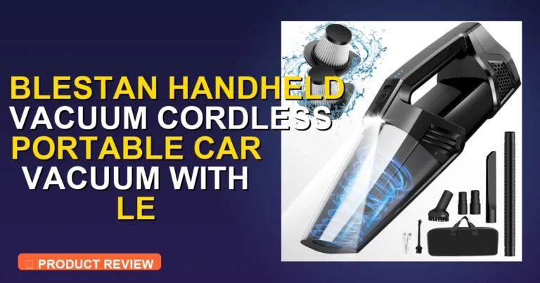 Blestan Handheld Car Vacuum Review: Worth It 2026 - car vacuum cleaner