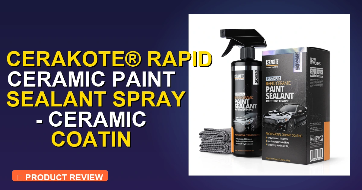 Cerakote Ceramic Coatings Review: Worth It 2026 - ceramic coating for cars