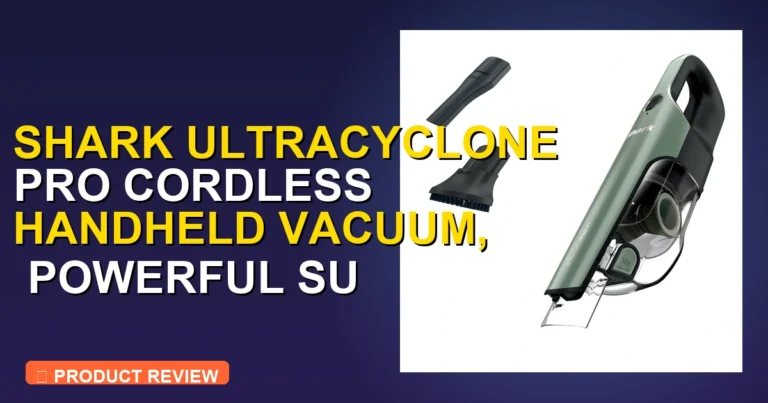 Shark Ultracyclone Handheld Vacuum Review: Pros, Cons & Verdict 2026 - car vacuum cleaner