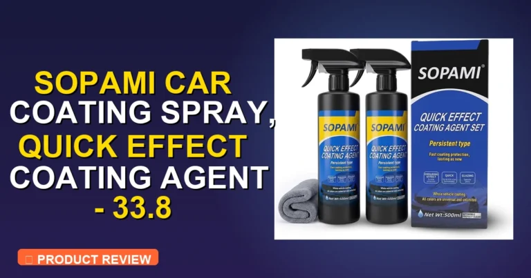 Sopami Car Coating Spray Review: Pros, Cons & Verdict 2026