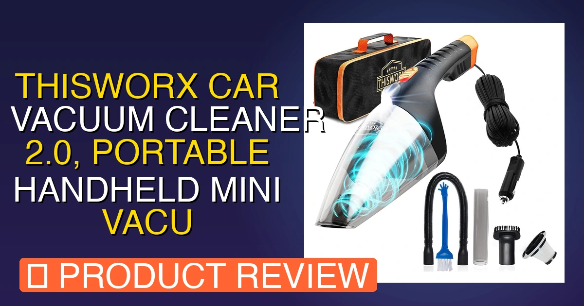Thisworx Car Vacuum Cleaner 2.0 Review Review – Pros, Cons & 2026 - car vacuum cleaner