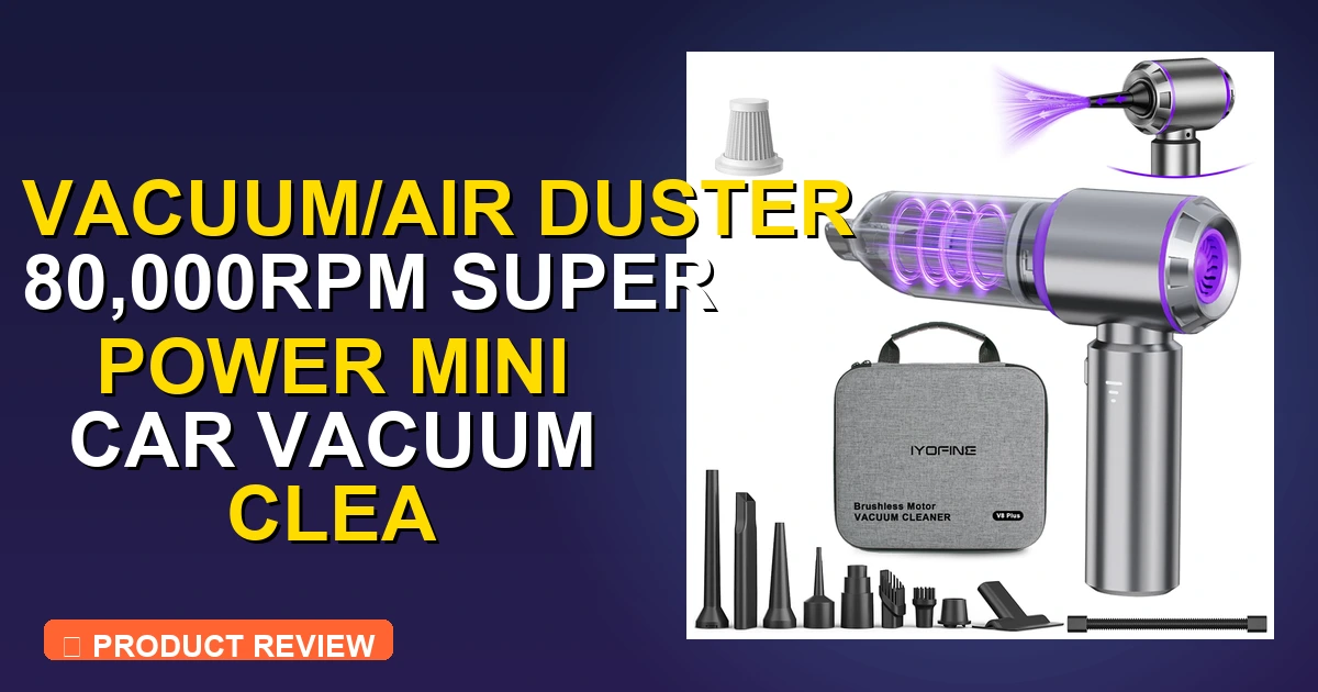 Vacuum/air Duster Car Vacuum Review: Worth It 2026 - car vacuum cleaner