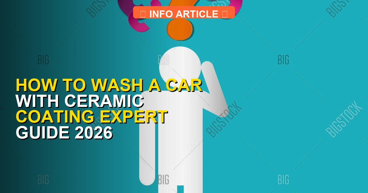 How To Wash A Car With Ceramic Coating Expert Guide 2026 - ceramic coating for cars