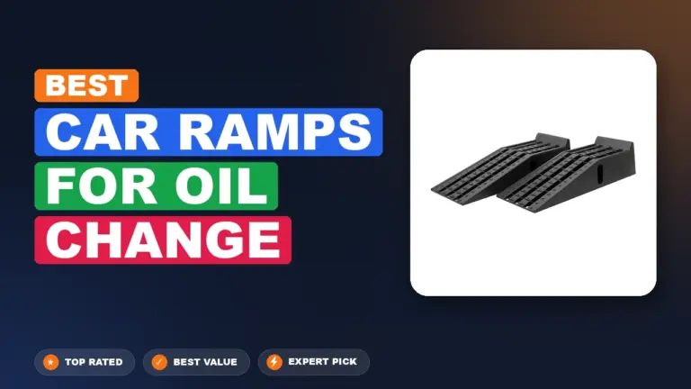 7 Best Car Ramps For Oil Change: Quality Picks 2026