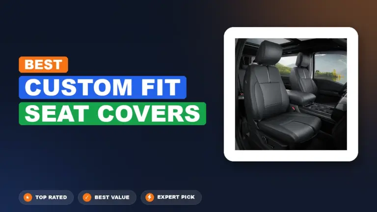 5 Best Custom Fit Seat Covers: Quality Picks 2026