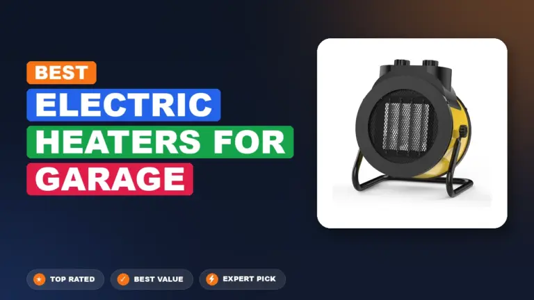 7 Best Electric Heaters For Garage: Expert Reviewed 2026