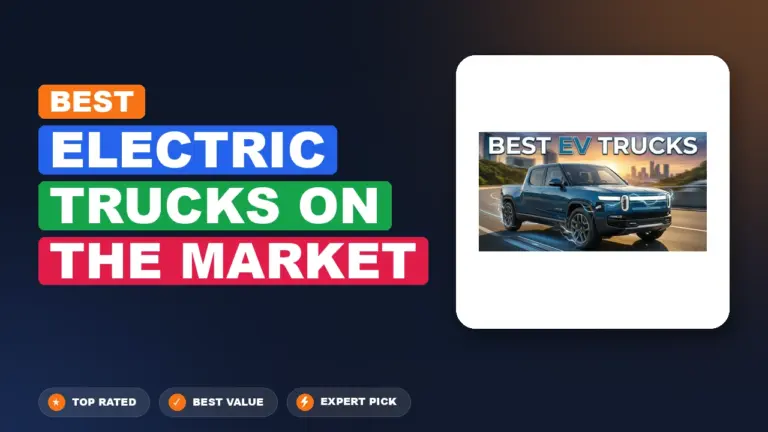 7 Best Electric Trucks On The Market: Quality Picks 2026
