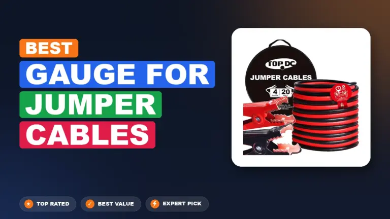 7 Best Gauge For Jumper Cables: Expert Reviewed 2026