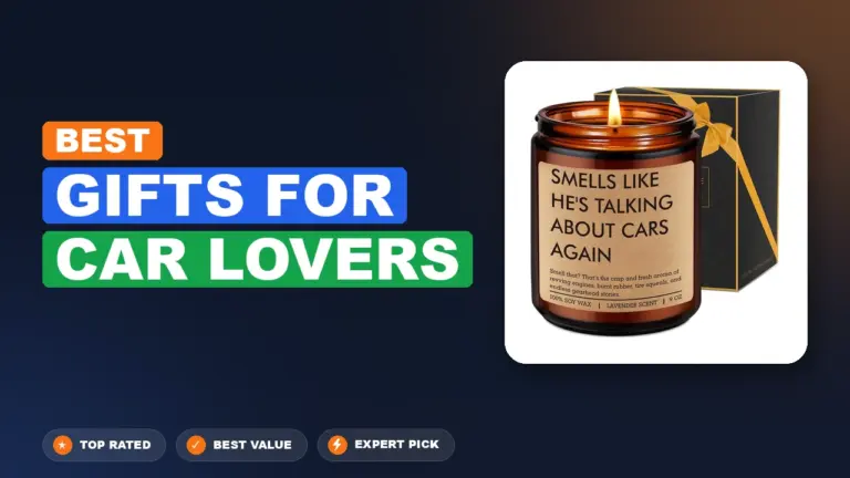 7 Best Gifts For Car Lovers: Expert Picks 2026