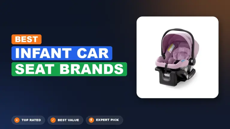 7 Best Infant Car Seat Brands: Quality Picks 2026